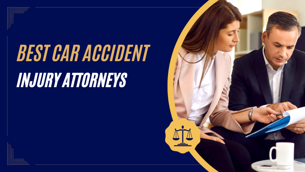 best car accident injury attorneys